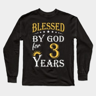 Blessed By God For 3 Years 3rd Birthday Long Sleeve T-Shirt